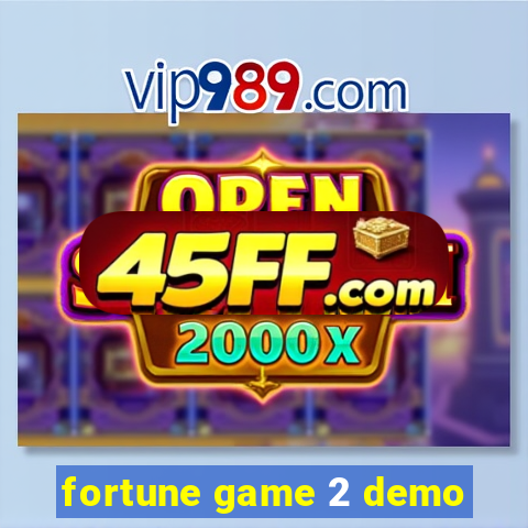 fortune game 2 demo